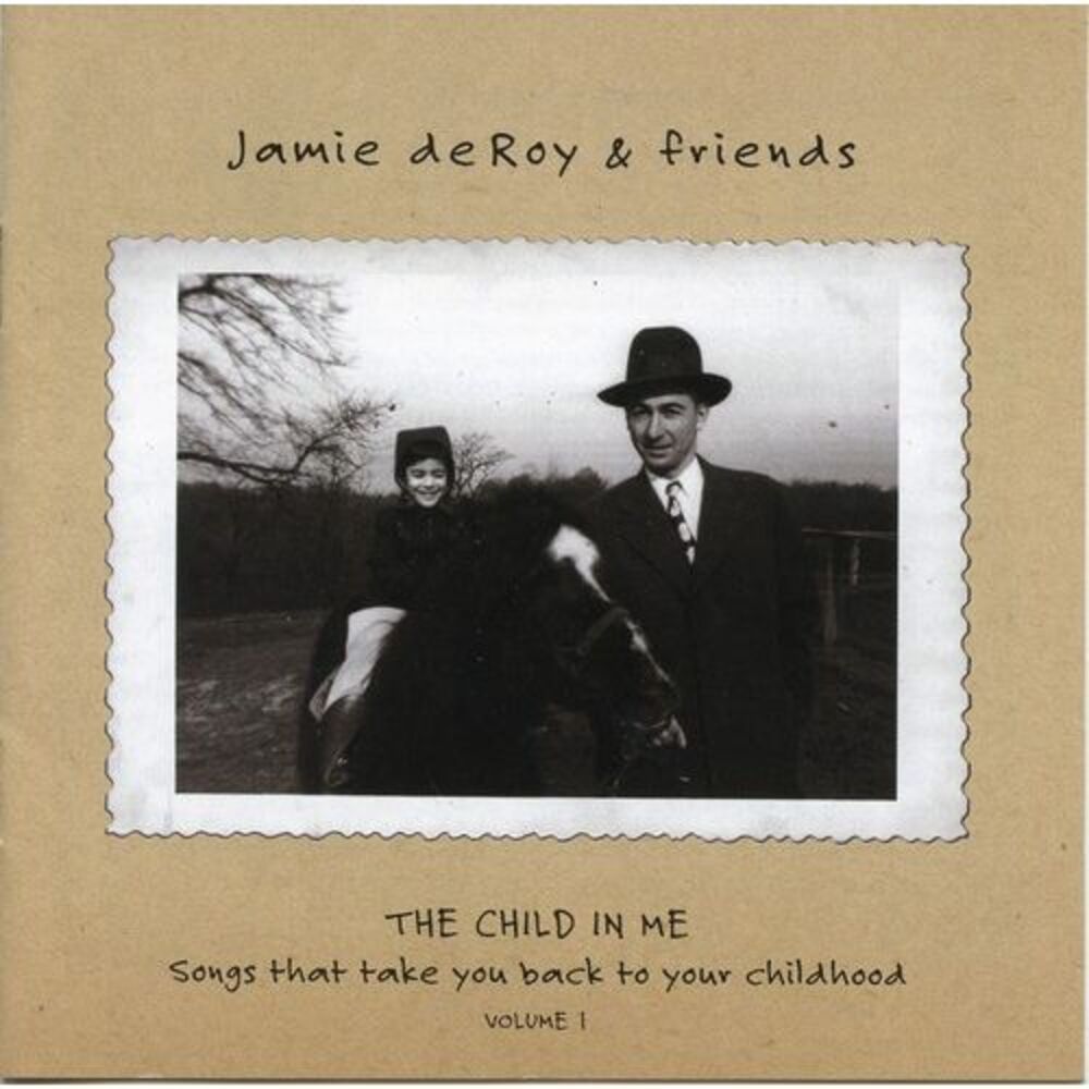 Jamie Deroy & Friends - The Child In Me, Vol. 1  CD